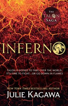 Читать Inferno: the thrilling final novel in the Talon saga from New York Times bestselling author Julie Kagawa - Julie Kagawa