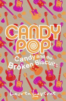 Читать Candy and the Broken Biscuits - Lauren  Laverne