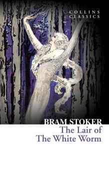 Читать The Lair of the White Worm - Брэм Стокер