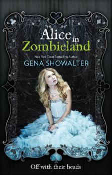 Читать Alice in Zombieland - Gena Showalter