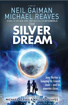 Читать The Silver Dream - Нил Гейман