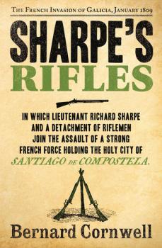 Читать Sharpe’s Rifles: The French Invasion of Galicia, January 1809 - Bernard Cornwell