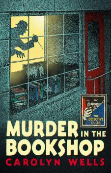 Читать Murder in the Bookshop - Carolyn  Wells