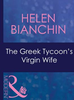 Читать The Greek Tycoon's Virgin Wife - HELEN  BIANCHIN