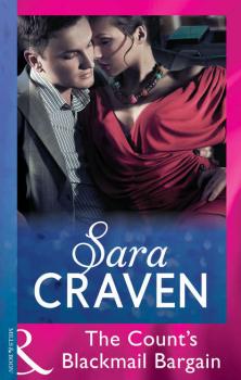 Читать The Count's Blackmail Bargain - Sara  Craven