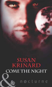 Читать Come the Night - Susan  Krinard