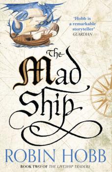 Читать The Mad Ship - Робин Хобб