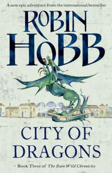 Читать City of Dragons - Робин Хобб