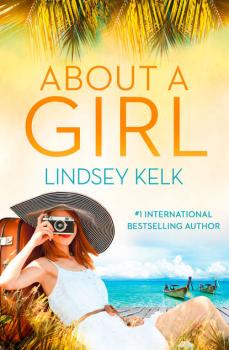 Читать About a Girl - Lindsey  Kelk