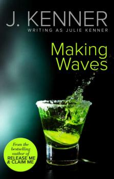 Читать Making Waves - Julie  Kenner