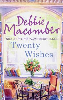 Читать Twenty Wishes - Debbie Macomber