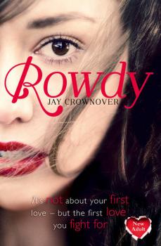 Читать Rowdy - Jay  Crownover