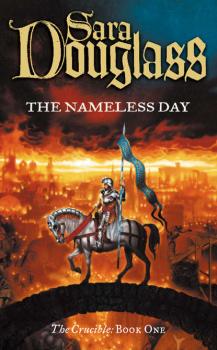 Читать The Nameless Day - Sara  Douglass