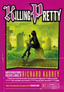 Читать Killing Pretty - Richard  Kadrey
