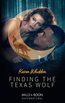 Читать Finding The Texas Wolf - Karen  Whiddon