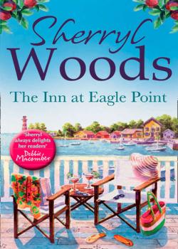 Читать The Inn at Eagle Point - Sherryl  Woods