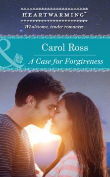 Читать A Case for Forgiveness - Carol  Ross