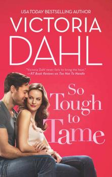 Читать So Tough To Tame - Victoria Dahl