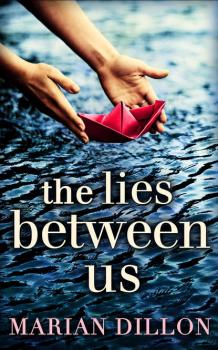 Читать The Lies Between Us - Marian  Dillon