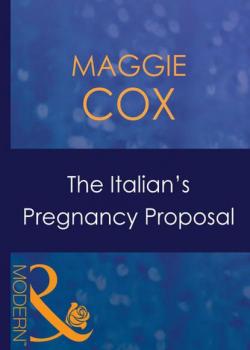 Читать The Italian's Pregnancy Proposal - Maggie  Cox