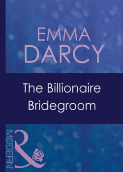 Читать The Billionaire Bridegroom - Emma  Darcy