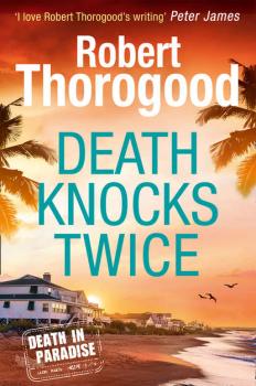 Читать Death Knocks Twice - Robert  Thorogood