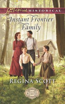 Читать Instant Frontier Family - Regina  Scott