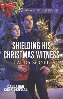 Читать Shielding His Christmas Witness - Laura Scott
