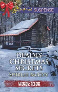 Читать Deadly Christmas Secrets - Shirlee  McCoy