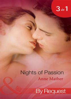 Читать Nights of  Passion: Mendez's Mistress / Bedded for the Italian's Pleasure / The Pregnancy Affair - Anne  Mather