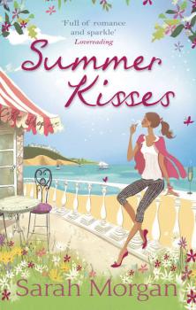Читать Summer Kisses: The Rebel Doctor's Bride - Sarah Morgan