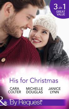 Читать His for Christmas: Rescued by his Christmas Angel / Christmas at Candlebark Farm / The Nurse Who Saved Christmas - Cara  Colter