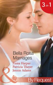Читать Bella Rosa Marriages: The Bridesmaid's Secret - Fiona Harper