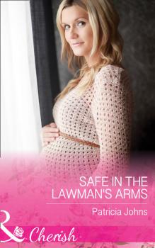 Читать Safe In The Lawman's Arms - Patricia  Johns