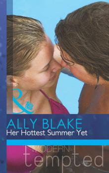 Читать Her Hottest Summer Yet - Элли Блейк