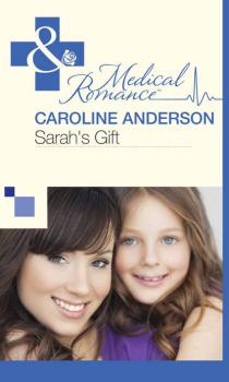 Читать Sarah's Gift - Caroline  Anderson
