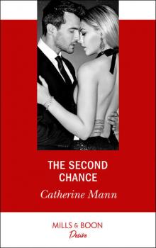 Читать The Second Chance - Catherine Mann