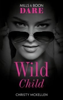 Читать Wild Child - Christy McKellen