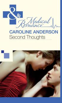 Читать Second Thoughts - Caroline  Anderson