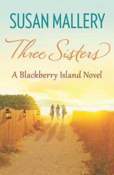 Читать Three Sisters - Сьюзен Мэллери