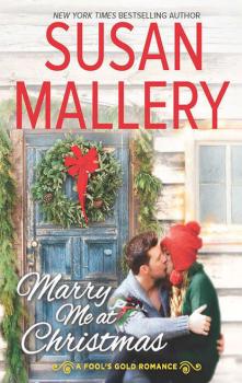 Читать Marry Me At Christmas - Сьюзен Мэллери