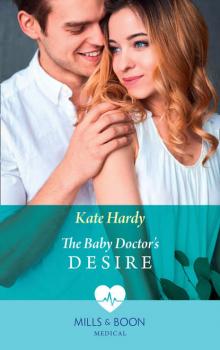 Читать The Baby Doctor's Desire - Kate Hardy