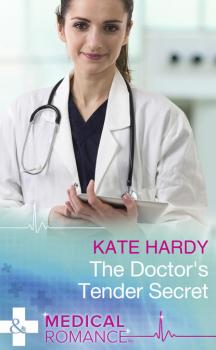 Читать The Doctor's Tender Secret - Kate Hardy