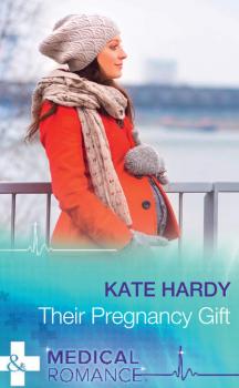 Читать Their Pregnancy Gift - Kate Hardy