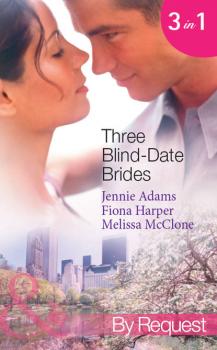 Читать Three Blind-Date Brides: Nine-to-Five Bride - Melissa  McClone