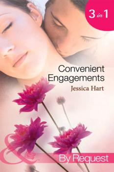 Читать Convenient Engagements: Fiance Wanted Fast! / The Blind-Date Proposal / A Whirlwind Engagement - Jessica Hart