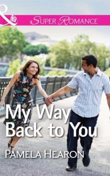 Читать My Way Back to You - Pamela  Hearon
