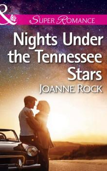 Читать Nights Under the Tennessee Stars - Joanne  Rock