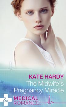 Читать The Midwife's Pregnancy Miracle - Kate Hardy