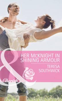 Читать Her McKnight in Shining Armour - Teresa  Southwick